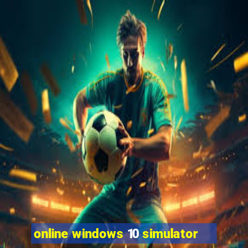 online windows 10 simulator